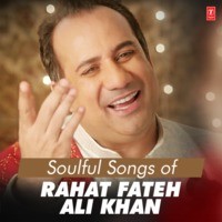 Soulful Songs Of Rahat Fateh Ali Khan