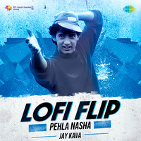 Pehla Nasha - LoFi Flip