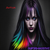 Autism Song Download: Play & Listen Autism all MP3 Song by SUP3RMASS1VE ...