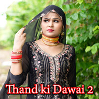 Thand ki Dawai 2