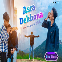 Asra Dekhona Nagpuri song