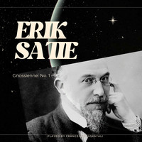 Satie: Gnossienne No. 1