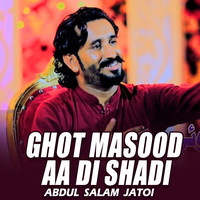 Ghot Masood Di Aa Shadi