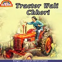 Tractor Wali Chhori