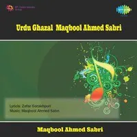 Urdu Ghazal - Maqbool Ahmed Sabri