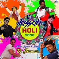 Dj Hassan Holi Song 2017