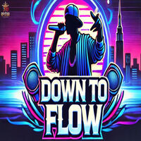 DOWN TO FLOW