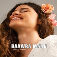 Baawra Mann