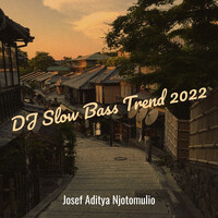 DJ Slow Bass Trend 2022