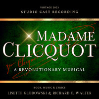 Madame Clicquot: A Revolutionary Musical (Studio Cast Recording)