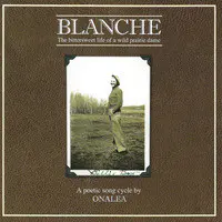 Blanche: The Bittersweet Life of a Wild Prairie Dame