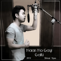 Haan Ho Gayi Galti
