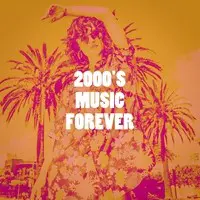 2000's Music Forever