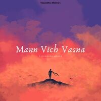 Mann Vich Vasna