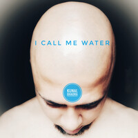 I Call Me Water