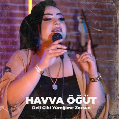 Deli Gibi Yüreğime Zorsun (Akustik Versiyon) MP3 Song Download by Havva ...