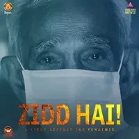 Zidd Hai A Fight Against The Pandemic