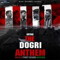 Intro The Dogri Anthem