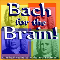 Bach for the Brain: Classical Music to Make You Smarter!