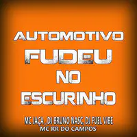 Automotivo Fudeu No Escurinho