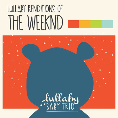 Hills Song|Lullaby Baby Trio|Lullaby of the Weeknd| Listen to new songs song download The Hills free online on Gaana.com