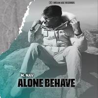 ALONE BEHAVE