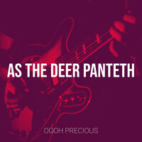 As the Deer Panteth