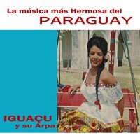 La Musica Mas Hermosa Del Paraguay