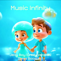 Jelly Boy (Crazy Version) [Bass Boosted]