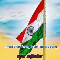 Mera Bharat Rangila 26 January Song