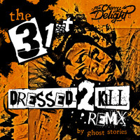 The 31st (Dressed 2 Kill Remix)