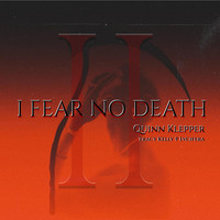 I Fear No Death II