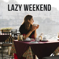 Lazy Weekend