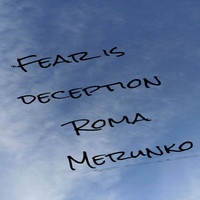 Fear Is Deception