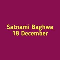 Satnami Baghwa 18 December