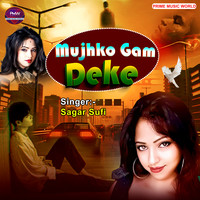 Mujhko Gum Deke