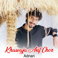 Khawaja Asif Chor