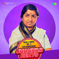 Dard-E-Tanhai Vol. 2 - Lata Mangeshkar Jhankar Beats