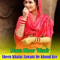 Sheen Khalai Zawani De Khond Kre