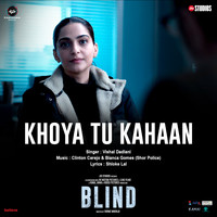 Khoya Tu Kahaan (From "Blind")