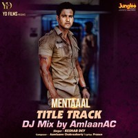 Mentaaal Title Track DJ Mix