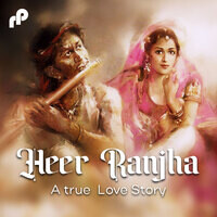 Heer Ranjha - A true Love Story