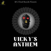 Vicky's Anthem