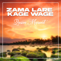 Zama Lare Kage Wage