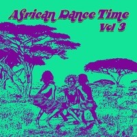 African Dance Time, Vol. 3