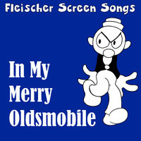 In My Merry oldsmobile