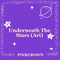 Underneath the Stars (Ari)