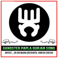 Gangster Papla Gurjar Song