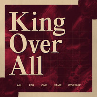 King Over All