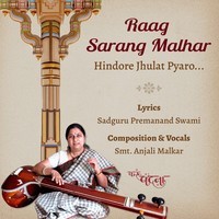 Raag Sarang Malhar Hindore Jhulat Pyaro